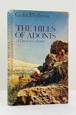 Imagen del vendedor de The Hills of Adonis. A Quest in Lebanon - SIGNED by the Author a la venta por Picture This (ABA, ILAB, IVPDA)