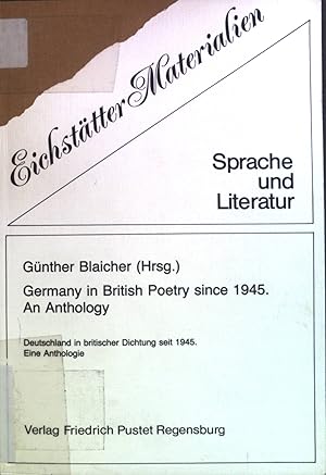 Bild des Verkufers fr Germany in British Poetry since 1945. Deutschland in britischer Dichtung seit 1945. An Anthology. Eine Anthologie Eichsttter Materialien, Band 11 zum Verkauf von books4less (Versandantiquariat Petra Gros GmbH & Co. KG)