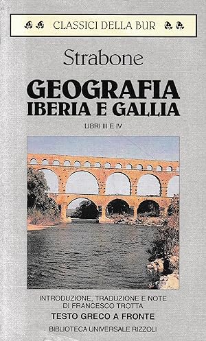 Geografia. Iberia e Gallia. Libri 3º e 4º. Testo greco a fronte