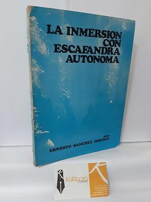 Imagen del vendedor de LA INMERSIN CON ESCAFANDRA AUTNOMA. MANUAL TERICO PRCTICO a la venta por Librera Kattigara