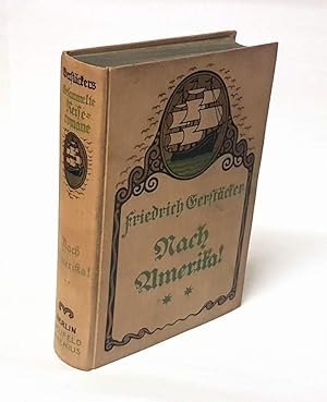 Bild des Verkufers fr Nach Amerika! Original-Ausgabe. Neu durchgesehen und herausgegeben von Dietrich Thelen. Zweiter Band (apart, von 2). zum Verkauf von Antiquariat Dennis R. Plummer