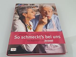 So schmeckt's bei uns : das Begleitbuch zur WDR-Servicezeit: Essen & Trinken / Martina Meuth ; Be...