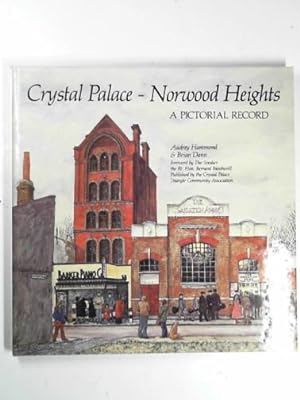 Bild des Verkufers fr Crystal Palace - Norwood Heights: a pictorial record zum Verkauf von Cotswold Internet Books