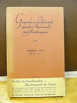 Gespräche in der Unterwelt zwischen Machiavelli und Montesquieu oder der Machiavellismus im XIX. ...