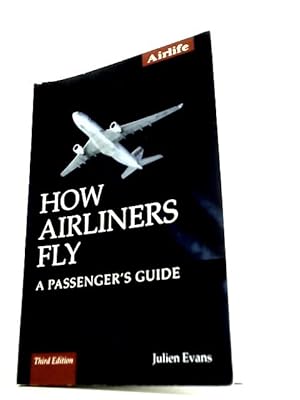 Bild des Verkufers fr How Airliners Fly: A Passenger's Guide zum Verkauf von World of Rare Books