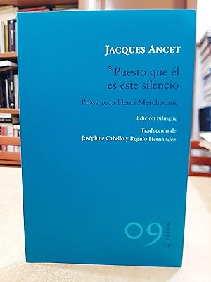 Imagen del vendedor de PUESTO QUE L ES ESTE SILENCIO. Prosa para Henri Meschonnic. Trad. Josphine Cabello y Rgulo Hernndez. a la venta por LLIBRERIA KEPOS-CANUDA