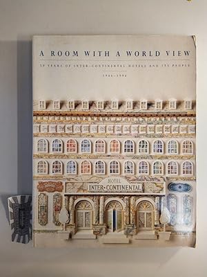 Bild des Verkufers fr A Room with a World View: 50 Years of Inter-continental Hotels and its People. zum Verkauf von Druckwaren Antiquariat