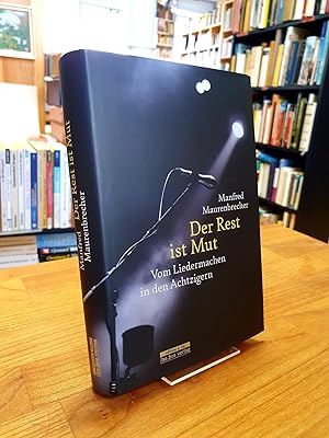 Seller image for Der Rest ist Mut - Vom Liedermachen in den Achtzigern, for sale by Antiquariat Orban & Streu GbR