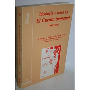 Imagen del vendedor de IDEOLOGA Y TEXTO EN EL CUENTO SEMANAL (1907-1912) a la venta por Librera Salamb