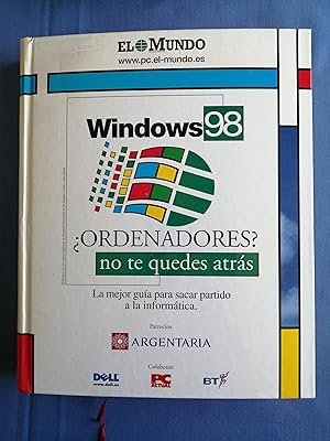 ¿Ordenadores? no te quedes atrás : la mejor guía para sacar partido a la informática