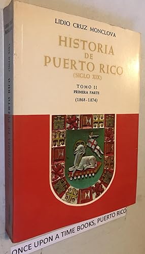 Historia de Puerto Rico (Siglo XIX) Tomo II Primera Parte (1868-1874) Paperback ? January 1, 1979