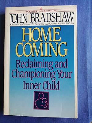 Home Coming : Reclaiming and Championing Your Inner Child