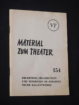 Ergebnisse, Erfahrungen und Tendenzen im Schaffen neuer Ballettwerke (Material zum Theater 154, R...