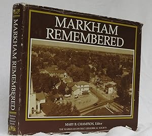 Markham Remembered A Photographic History of Old Markham Township