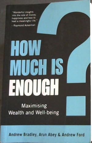 Imagen del vendedor de How much is enough? ( Maximising Wealth and Well-being) a la venta por Chapter 1