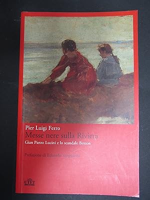 Seller image for Ferro Pier Luigi. Messe nere sulla Riviera. UTET. 2010 for sale by Amarcord libri