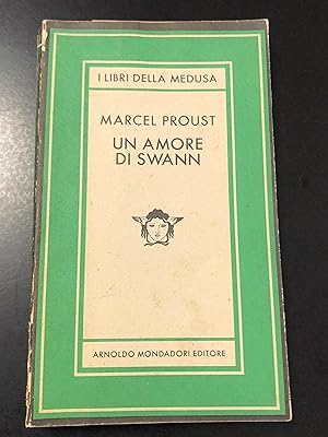 Proust Marcel. Un amore di Swann. Mondadori 1981 - I.