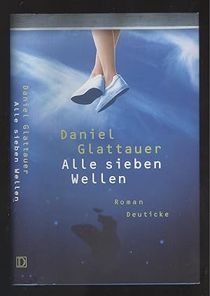 Seller image for Alle sieben Wellen. Roman. for sale by Versandantiquariat Markus Schlereth