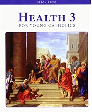 Imagen del vendedor de Health 3 For Young Catholics a la venta por Reliant Bookstore