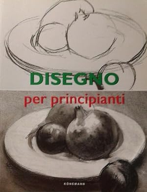 Image du vendeur pour Disegno per principianti. Ediz. illustrata mis en vente par Usatopoli libriusatierari