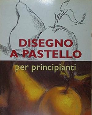 Image du vendeur pour Disegno a pastello. Ediz. illustrata mis en vente par Usatopoli libriusatierari
