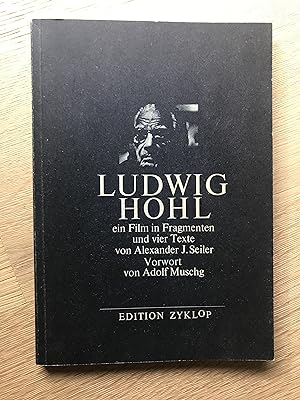 Ludwig Hohl : ein Film in Fragmenten und vier Texte von von Alexander Seiler
