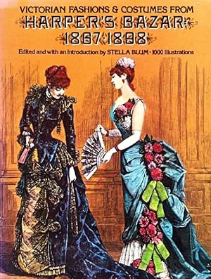 Seller image for Victorian Fashions and Costumes from Harper's Bazar, 1867-1898 for sale by LEFT COAST BOOKS