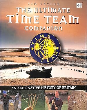 Ultimate Time Team Companion: an Alternative History of Britain