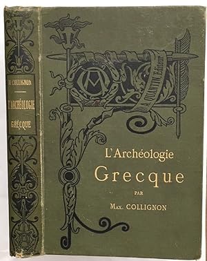 Seller image for L' Archologie Grecque for sale by librairie philippe arnaiz