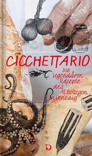 Cicchettario : Die legendären Rezepte des Al Bottegon in Venedig