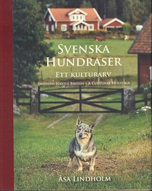 Svenska hundraser. Ett kulturarv. Swedish Native Breeds. A Cultural Heritage.