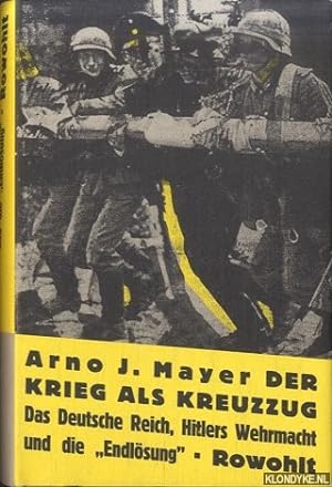 Seller image for Der Krieg als Kreuzzug: Das Deutsche Reich, Hitlers Wehrmacht und die "Endlsung" for sale by Klondyke