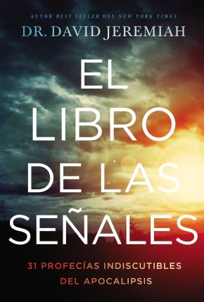 El libro de las señales: 31 profecías indiscutibles del Apocalipsis (Spanish Edition)