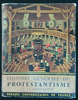 Bild des Verkufers fr Histoire generale du Protestantisme vol. I: la Reformation zum Verkauf von Librodifaccia