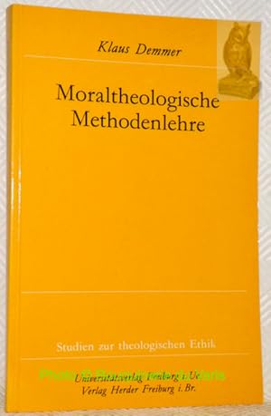 Bild des Verkufers fr Moraltheologische Methodenlehre. Studien zur theologischen Ethik 27. zum Verkauf von Bouquinerie du Varis