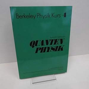 Berkeley Physik Kurs: Band 4: Quantenphysik.