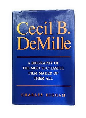 Seller image for Cecil B.DeMille: A Biography of the most successful film maker of them all. for sale by Qwertyword Ltd