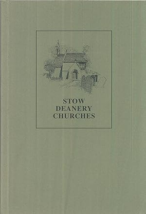 Seller image for STOW DEANERY CHURCHES: a Brief Introduction to the 29 Churches of Stow Deanery in the Diocese of Gloucester for sale by Qwertyword Ltd