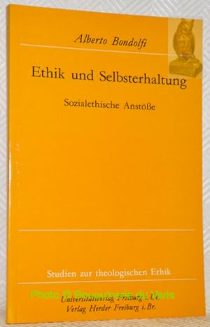 Bild des Verkufers fr Ethik und Selbsterhaltung. Sozialethische Anstsse. Studien zur theologischen Ethik 30. zum Verkauf von Bouquinerie du Varis