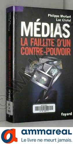 Seller image for Mdias, la faillite d'un contre-pouvoir for sale by Ammareal