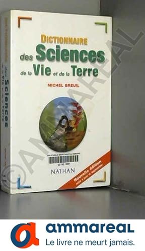 Image du vendeur pour Dictionnaire des Sciences de la Vie et de la Terre mis en vente par Ammareal