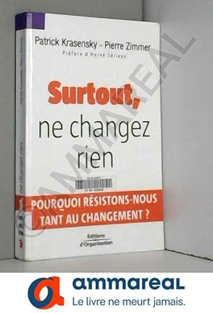 Seller image for Surtout, ne changez rien for sale by Ammareal