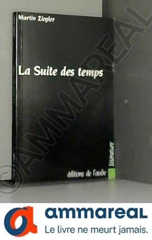 Seller image for La suite des temps for sale by Ammareal