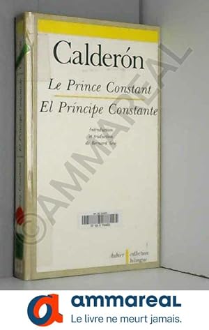 Bild des Verkufers fr Le Prince Constant - El Principe Constante, dition bilingue (espagnol/franais) zum Verkauf von Ammareal