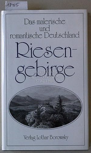 Bild des Verkufers fr Riesengebirge. [= Das malerische und romantische Deutschland] zum Verkauf von Antiquariat hinter der Stadtmauer