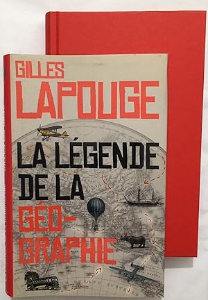 Seller image for La lgende de la gographie for sale by librairie philippe arnaiz