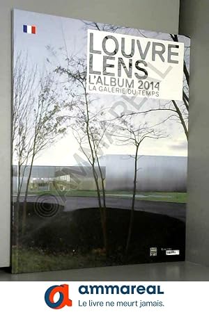 Seller image for Louvre-Lens: L'album 2014, la galerie du temps for sale by Ammareal