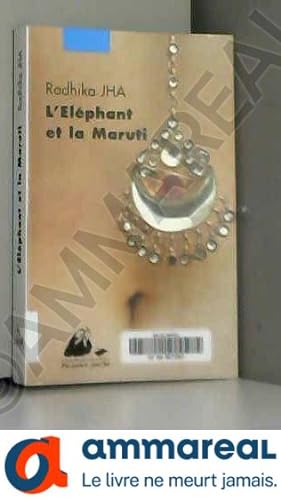 Imagen del vendedor de L'Elphant et la Maruti a la venta por Ammareal