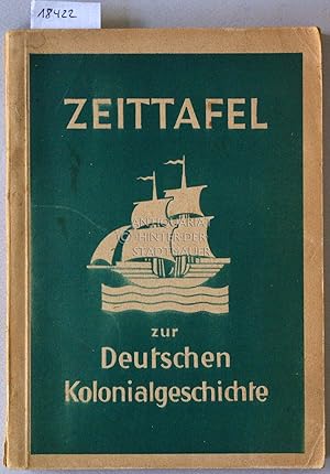 Bild des Verkufers fr Zeittafel zur deutschen Kolonialgeschichte. zum Verkauf von Antiquariat hinter der Stadtmauer