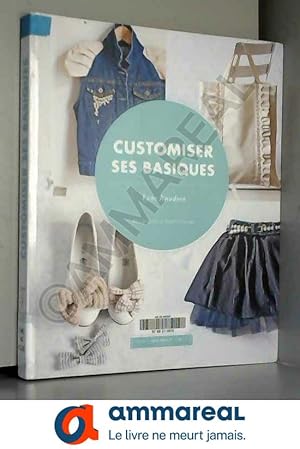 Image du vendeur pour Customiser ses basiques mis en vente par Ammareal